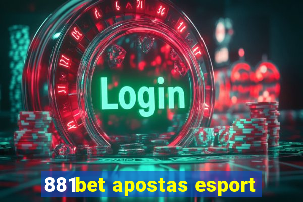 881bet apostas esport